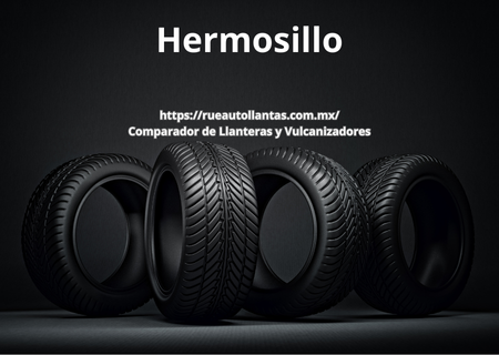 llanteras en Hermosillo