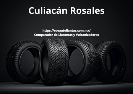 llanteras en Culiacan Rosales