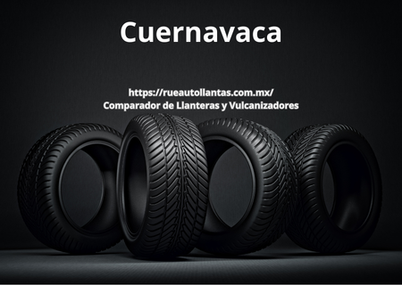 llanteras en Cuernavaca